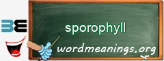 WordMeaning blackboard for sporophyll